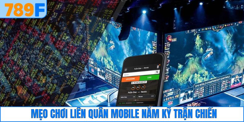 Mẹo chơi Liên Quân Mobile qua việc nắm bắt kỹ trận chiến