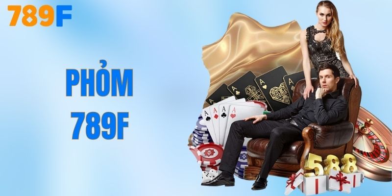 Bài Phỏm Online – Bật Mí Mẹo Chơi Bất Bại Từ 789F