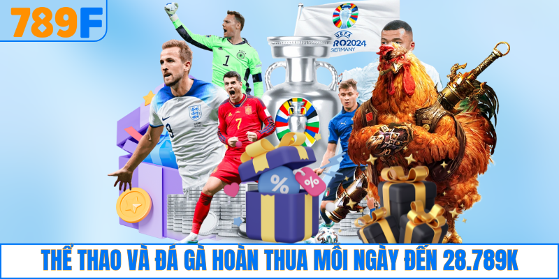 Thể thao và đá gà hoàn thua mỗi ngày đến 28.789K