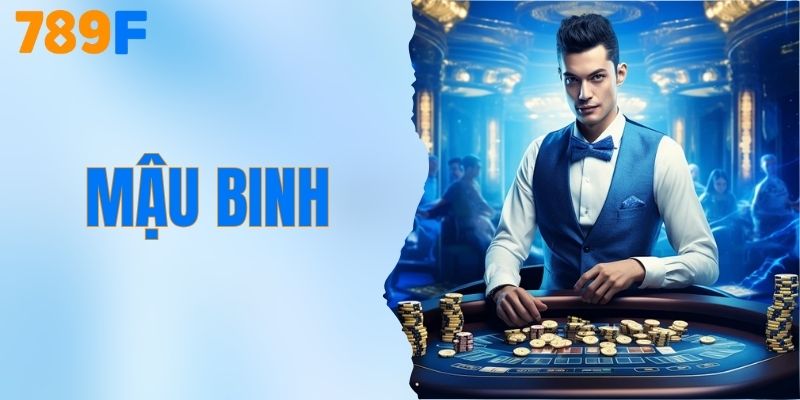 Mậu Binh – #3 Quy Tắc Cần Nhớ Để Tự Tin Đặt Cược Tại 789F